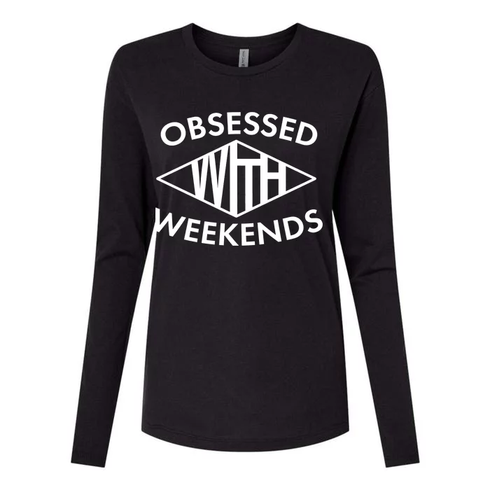 Obsessed With Weekends Womens Cotton Relaxed Long Sleeve T-Shirt