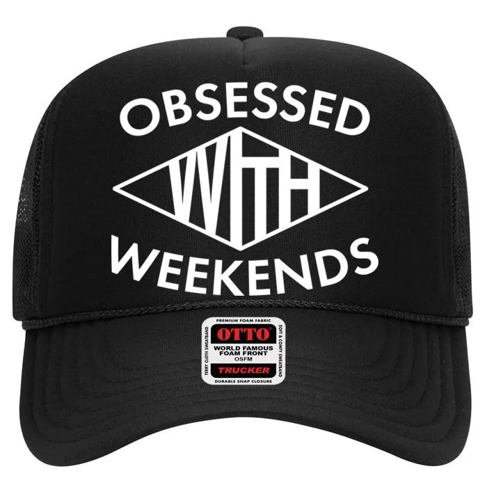 Obsessed With Weekends High Crown Mesh Trucker Hat