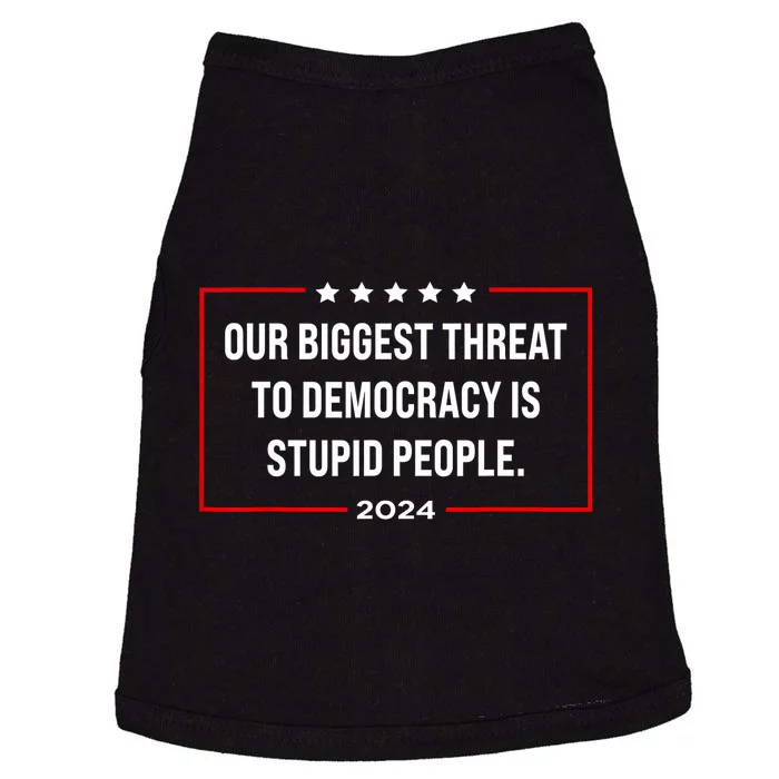 Our Biggest Threat To Democracy Is Stupid People Doggie Tank