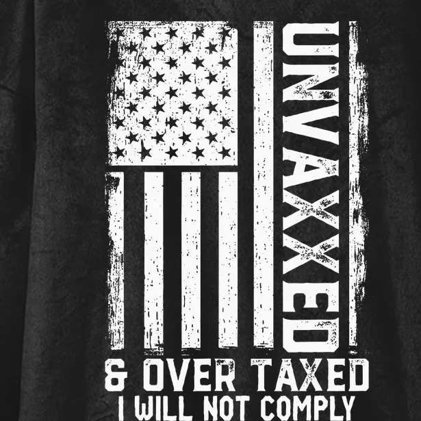 On Back Unvaxxed And Overtaxed Hooded Wearable Blanket