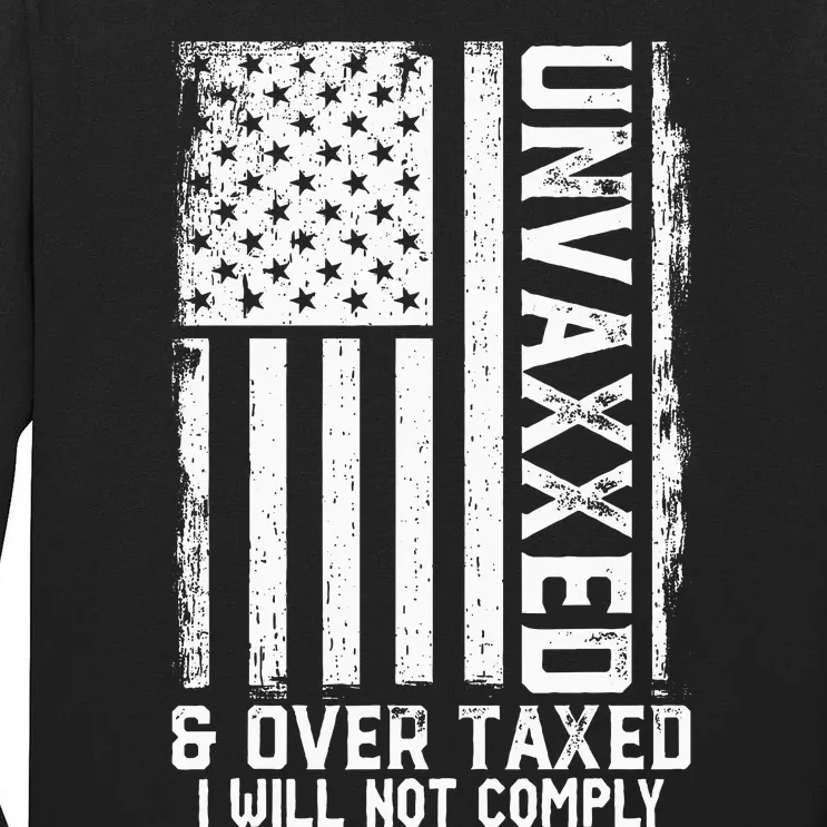 On Back Unvaxxed And Overtaxed Tall Long Sleeve T-Shirt