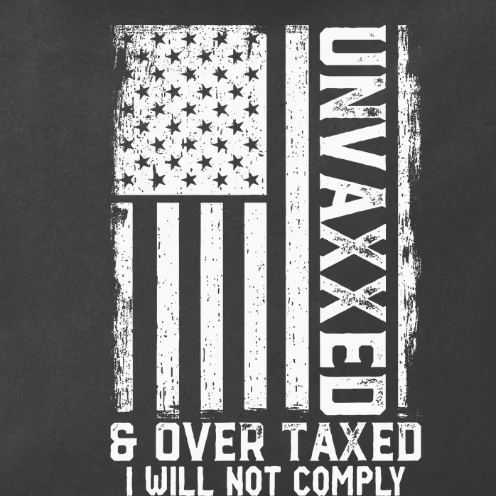 On Back Unvaxxed And Overtaxed Zip Tote Bag