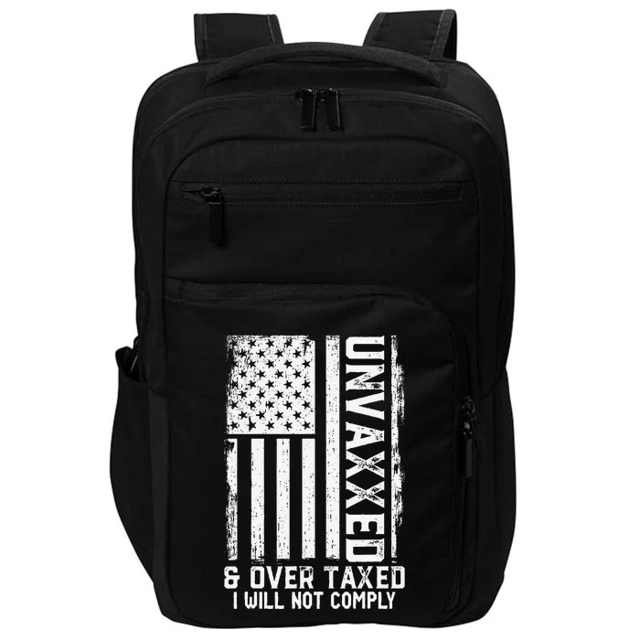 On Back Unvaxxed And Overtaxed Impact Tech Backpack