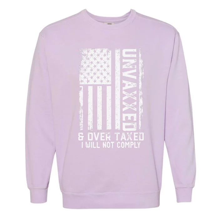 On Back Unvaxxed And Overtaxed Garment-Dyed Sweatshirt