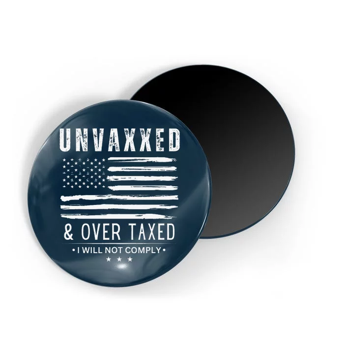 On Back Unvaxxed And Overtaxed Magnet