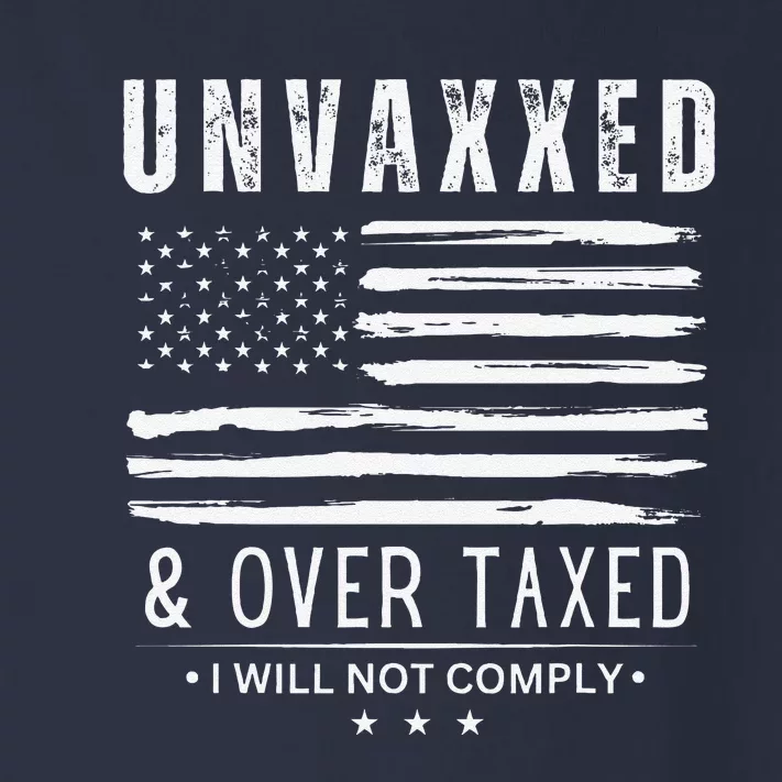 On Back Unvaxxed And Overtaxed Toddler Long Sleeve Shirt