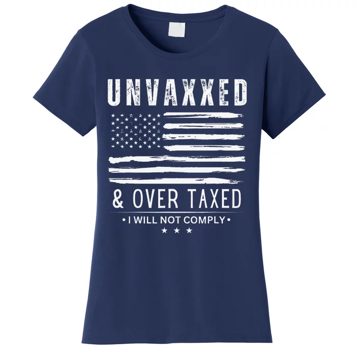 On Back Unvaxxed And Overtaxed Women's T-Shirt