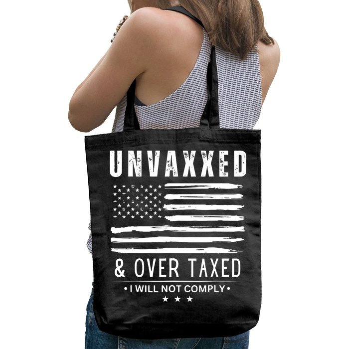 ( On Back ) Unvaxxed And Overtaxed Front & Back Tote Bag