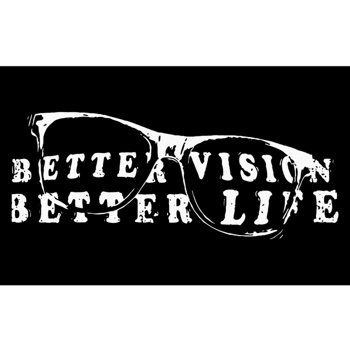 Optometrist Better Vision Better Life Eyeglasses Optician Bumper Sticker