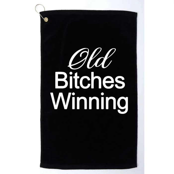 Old Bitches Winning Platinum Collection Golf Towel