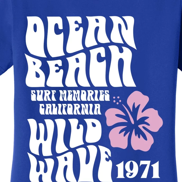 Ocean Beach Wild Wave Surf Memories California Siesta Beach Cute Gift Women's T-Shirt