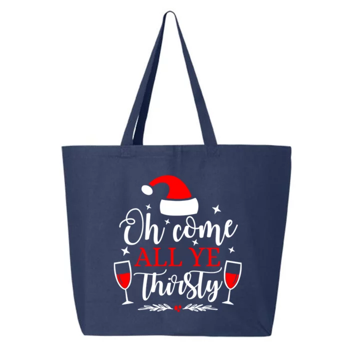 Oh Come All Ye Thirsty Santa Claus Wine Lover Christmas Gift 25L Jumbo Tote