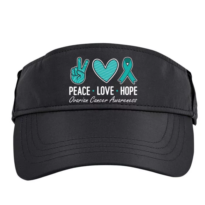 Ovarian Cancer Awareness Peace Love Hope I Wear Teal Ribbon Adult Drive Performance Visor