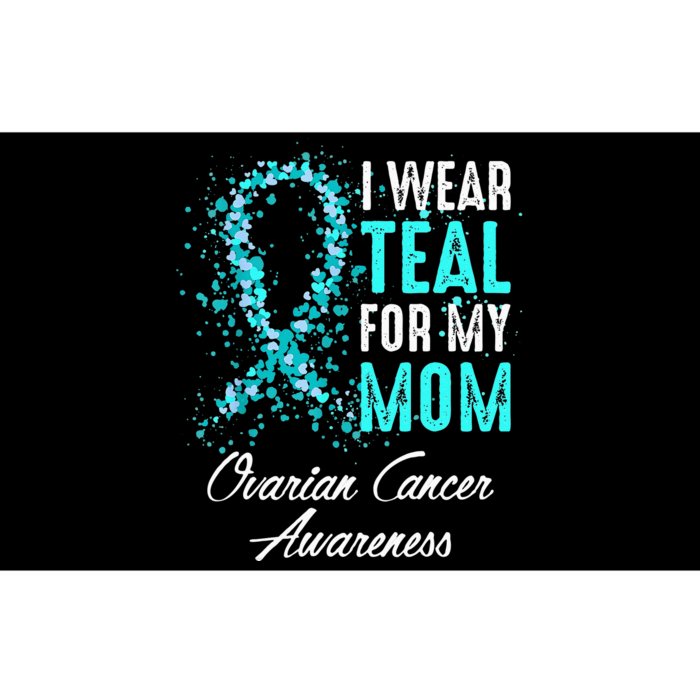 Ovarian Cancer Awareness I Wear Teal For My Mom Mother Bumper Sticker