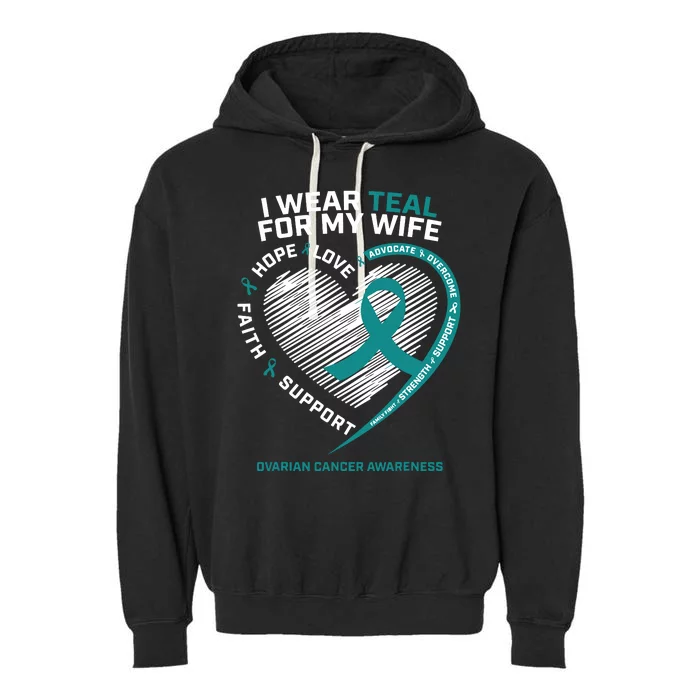 Ovarian Cancer Awareness I Wear Teal For My Wife Garment-Dyed Fleece Hoodie