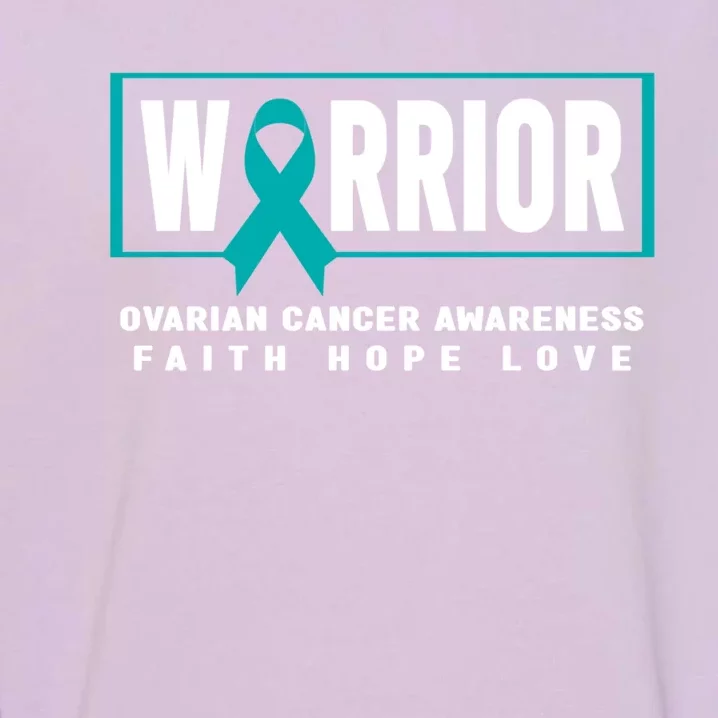 Ovarian Cancer Awareness Gift Ovarian Cancer Warrior Cool Gift Garment-Dyed Sweatshirt