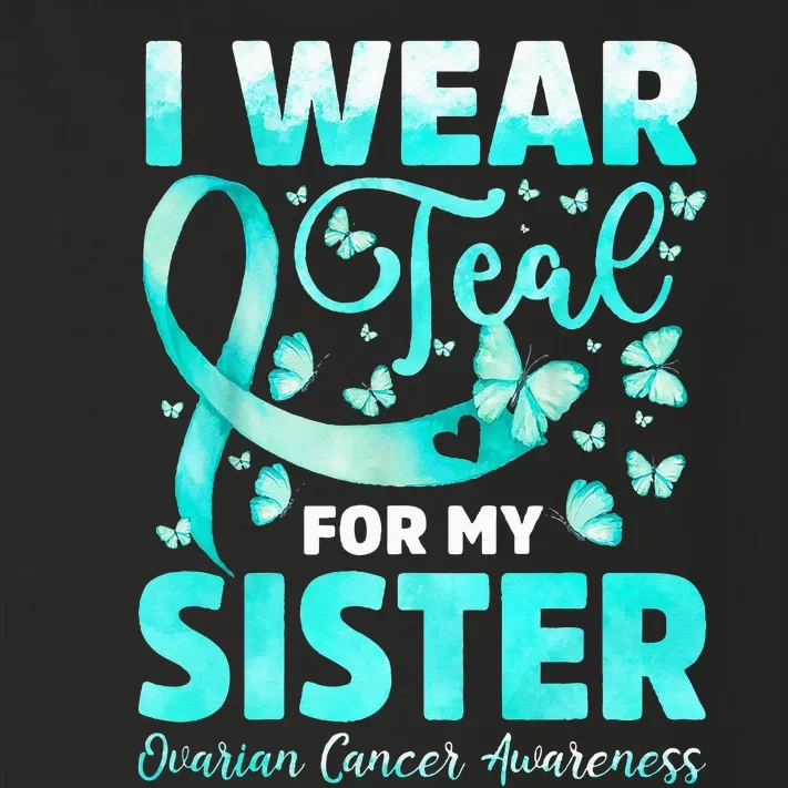 Ovarian Cancer Awareness I Wear Teal For My Sister Toddler Long Sleeve Shirt