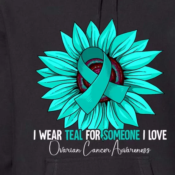 Ovarian Cancer Awareness Gift Ovarian Cancer Awareness Premium Hoodie