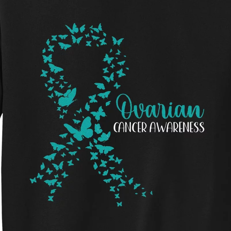 Ovarian Cancer Awareness Teal Ribbon Warrior Survivor Gift Tall Sweatshirt