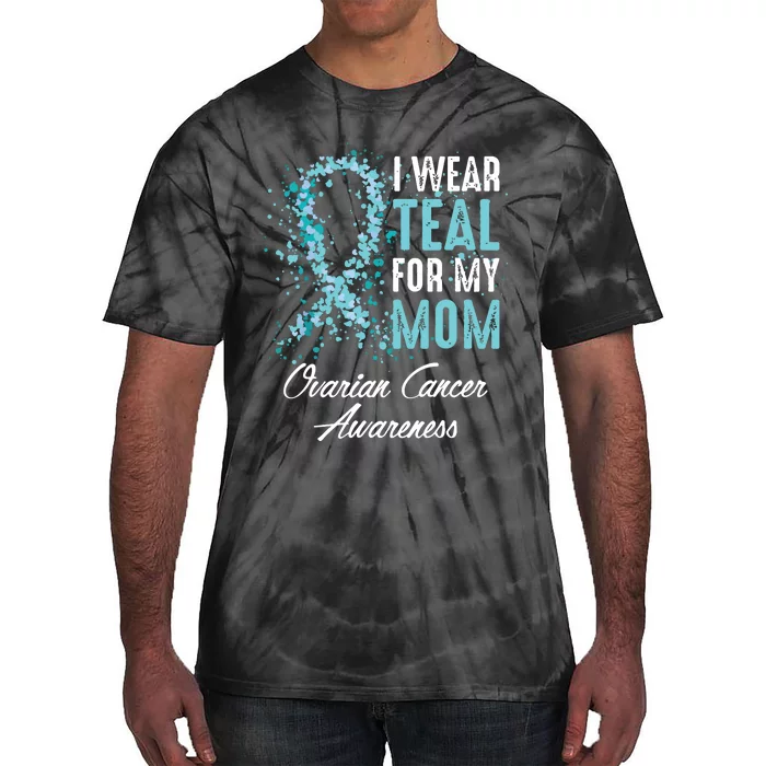 Ovarian Cancer Awareness I Wear Teal For My Mom Mother Tie-Dye T-Shirt