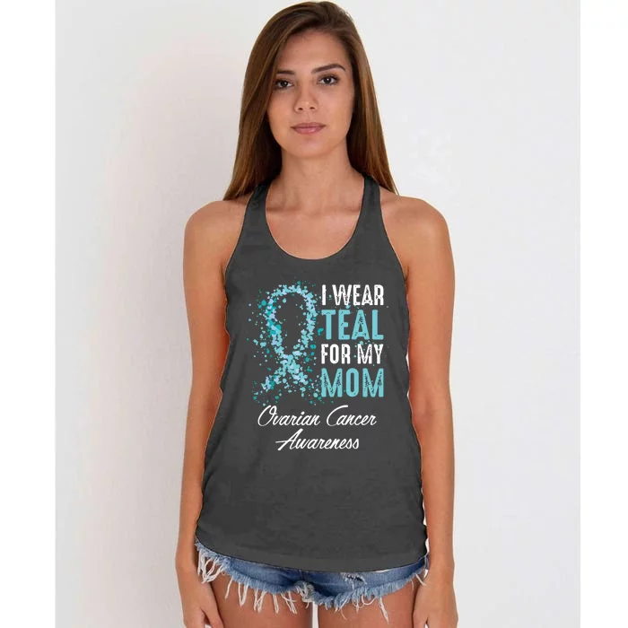 Ovarian Cancer Awareness I Wear Teal For My Mom Mother Women's Knotted Racerback Tank