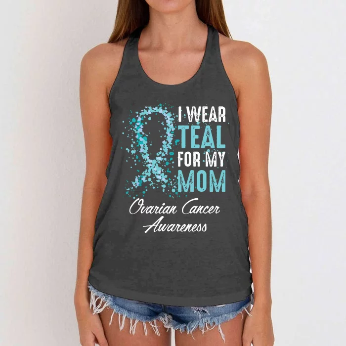 Ovarian Cancer Awareness I Wear Teal For My Mom Mother Women's Knotted Racerback Tank