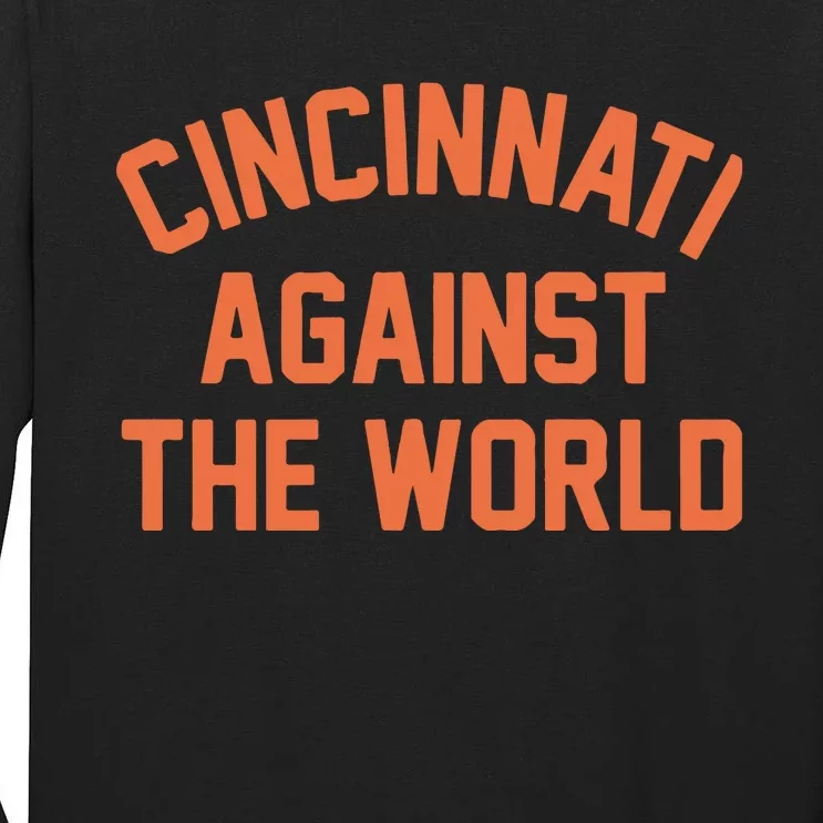 Ohio Cincinnati Against The World Tall Long Sleeve T-Shirt