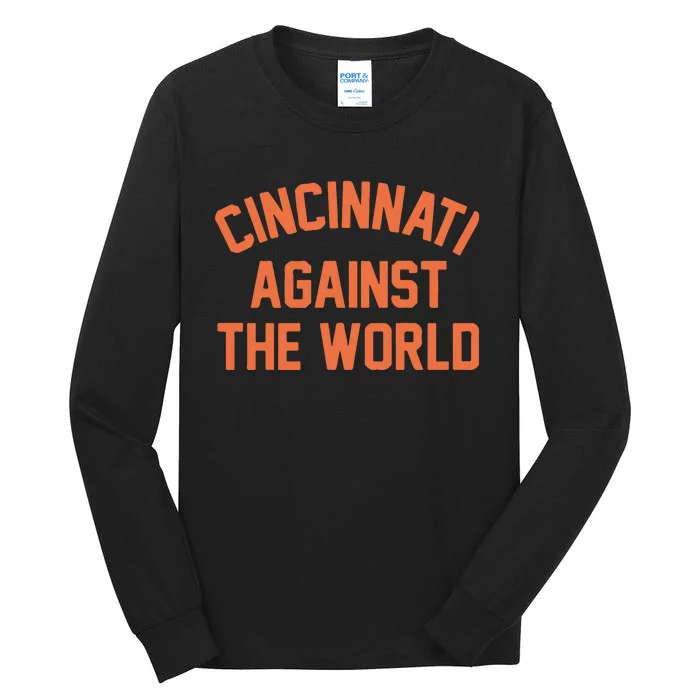 Ohio Cincinnati Against The World Tall Long Sleeve T-Shirt