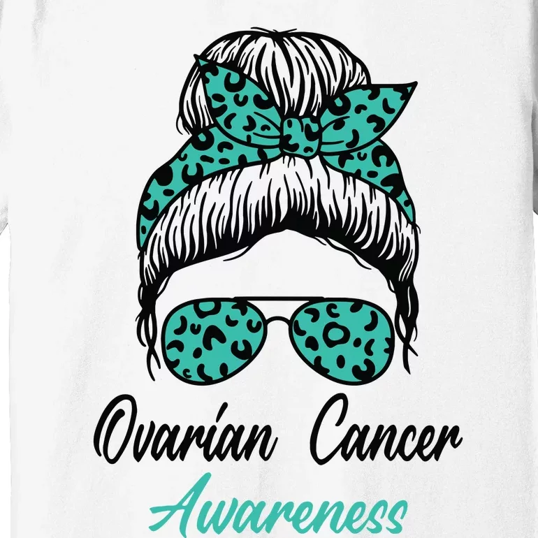 Ovarian Cancer Awareness Messy Bun Support Women Premium T-Shirt