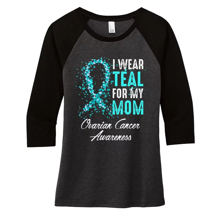 Ovarian Cancer Awareness I Wear Teal For My Mom Mother Women's Tri-Blend 3/4-Sleeve Raglan Shirt