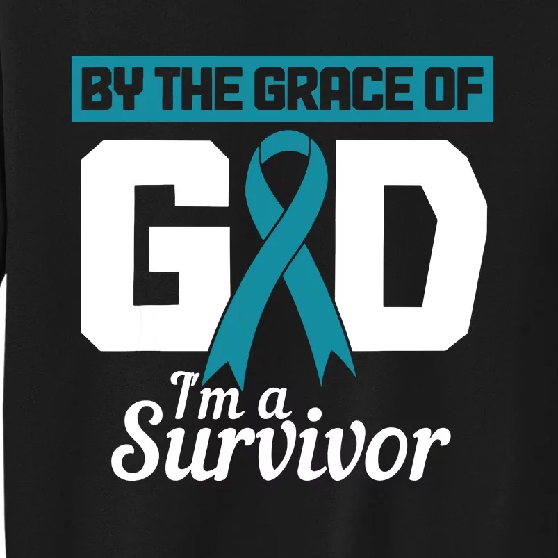 Ovarian Cancer Awareness By The Grace Of Im A Survivor Tall Sweatshirt