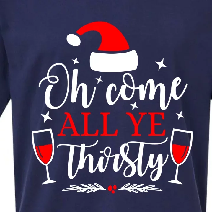 Oh Come All Ye Thirsty Santa Claus Wine Lover Christmas Gift Sueded Cloud Jersey T-Shirt