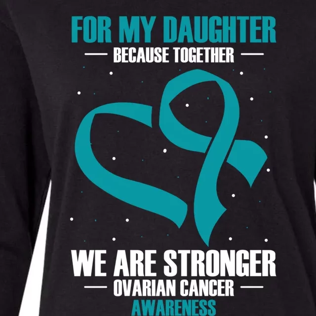 Ovarian Cancer Awareness My Daughter Together Teal Ribbon Gift Womens Cotton Relaxed Long Sleeve T-Shirt