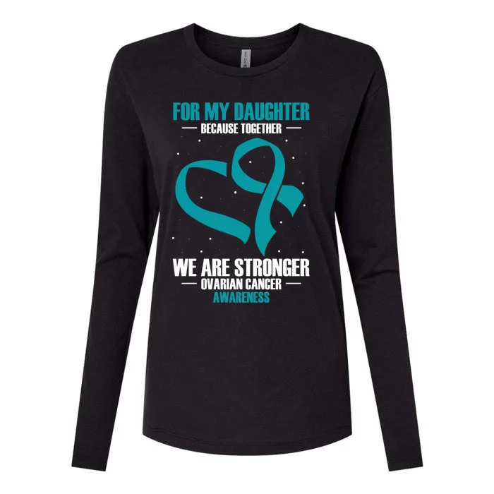 Ovarian Cancer Awareness My Daughter Together Teal Ribbon Gift Womens Cotton Relaxed Long Sleeve T-Shirt