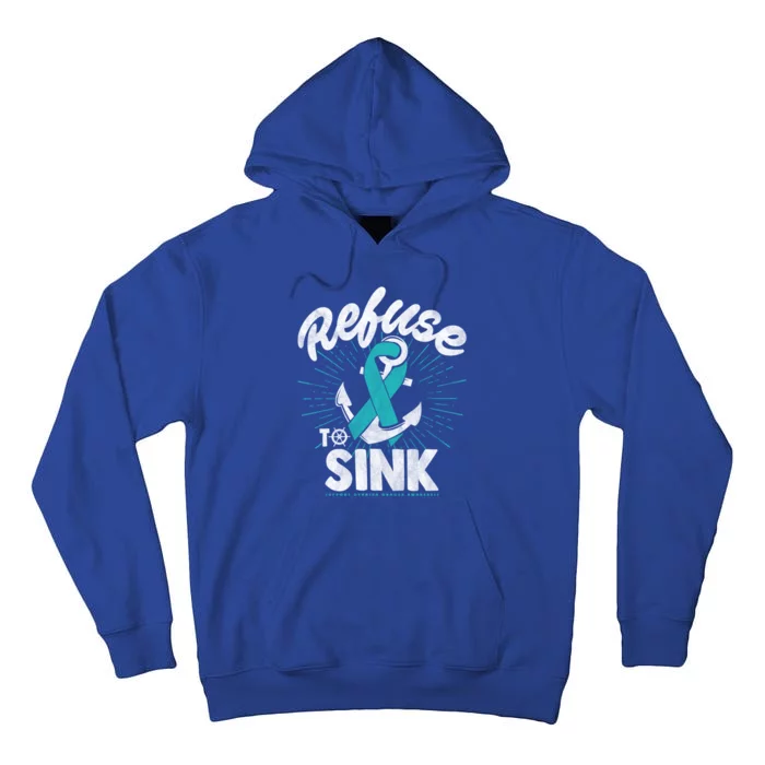 Ovarian Cancer Anchor Refuse To Sink Awareness Gift Meaningful Gift Tall Hoodie