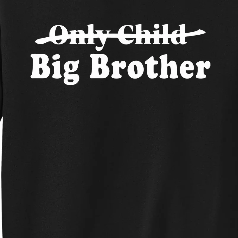 Only Child Big Brother Pregnancy Sweatshirt