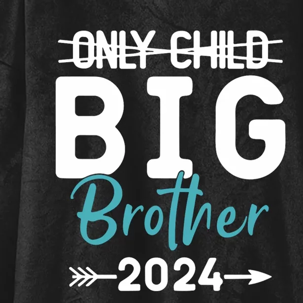 Only Child Big Brother 2024 Promoted To Big Brother 2024 Hooded Wearable Blanket