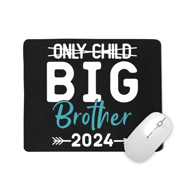 Only Child Big Brother 2024 Promoted To Big Brother 2024 Mousepad