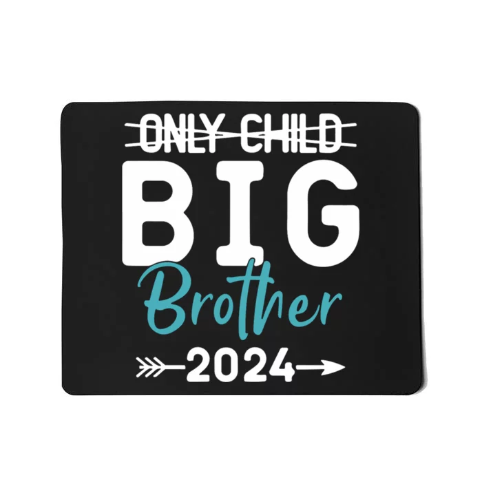 Only Child Big Brother 2024 Promoted To Big Brother 2024 Mousepad