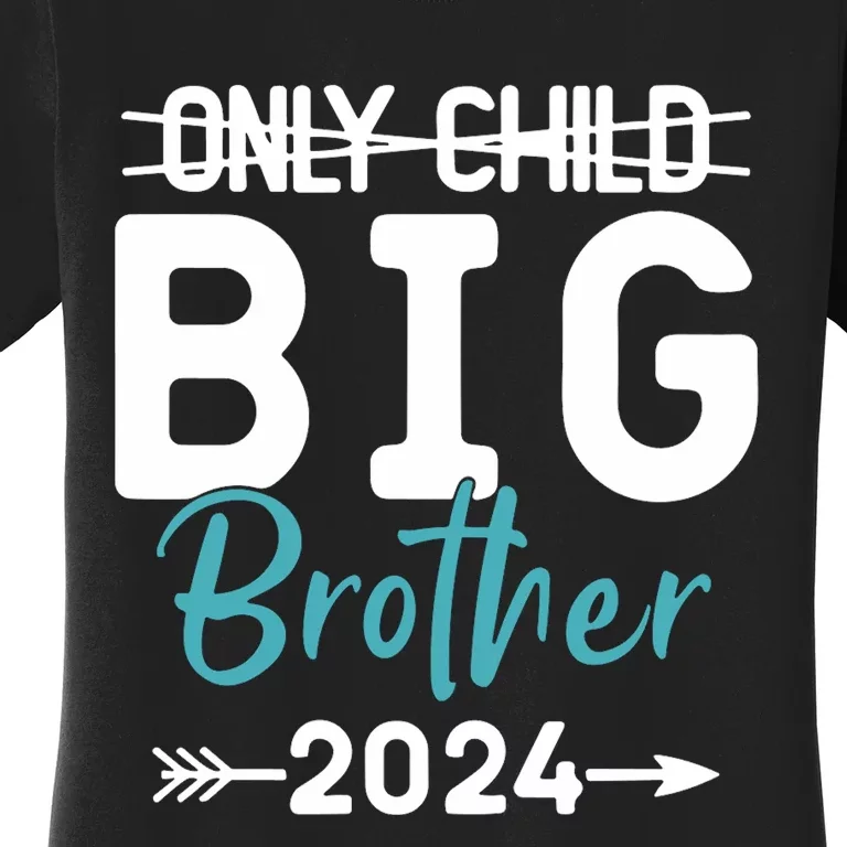 Only Child Big Brother 2024 Promoted To Big Brother 2024 Women's T-Shirt