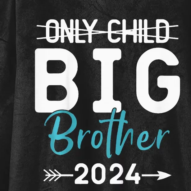 Only Child Big Brother 2024 Promoted To Big Brother 2024 Hooded Wearable Blanket