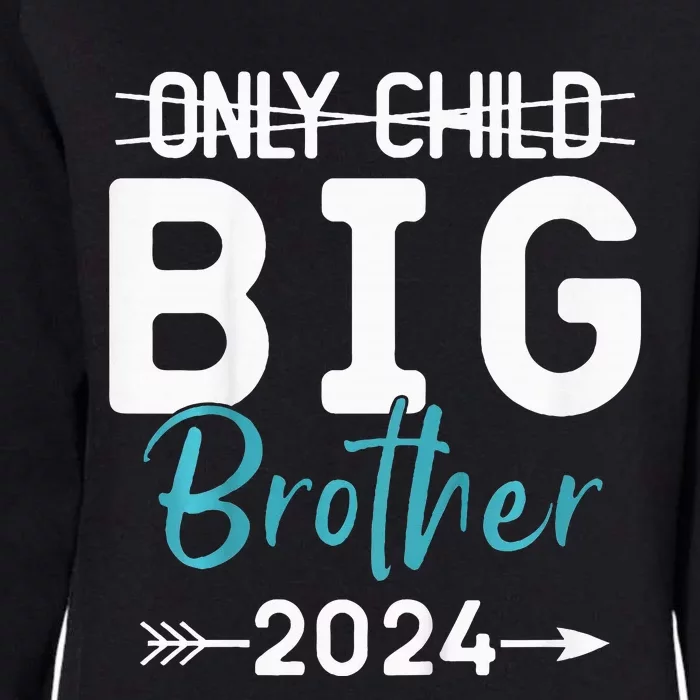 Only Child Big Brother 2024 Promoted To Big Brother 2024 Womens California Wash Sweatshirt