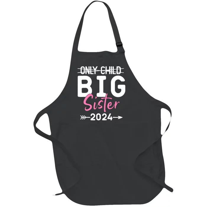 Only Child Big Sister 2024 Funny Promoted To Big Sister 2024 Full-Length Apron With Pocket