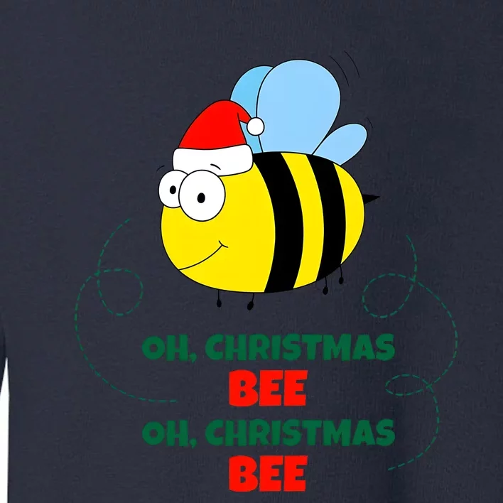 Oh Christmas Bee Oh Christmas Bee Teacher Toddler Sweatshirt