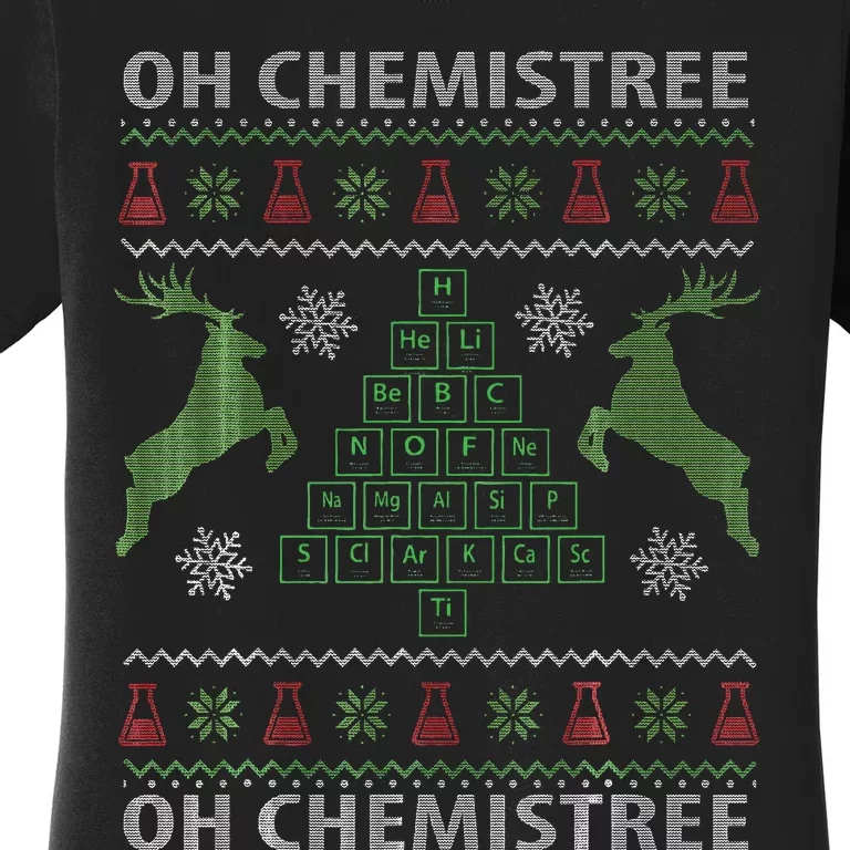 Oh Chemistree Chemistry Teacher Ugly Christmas Sweater Pun Women's T-Shirt