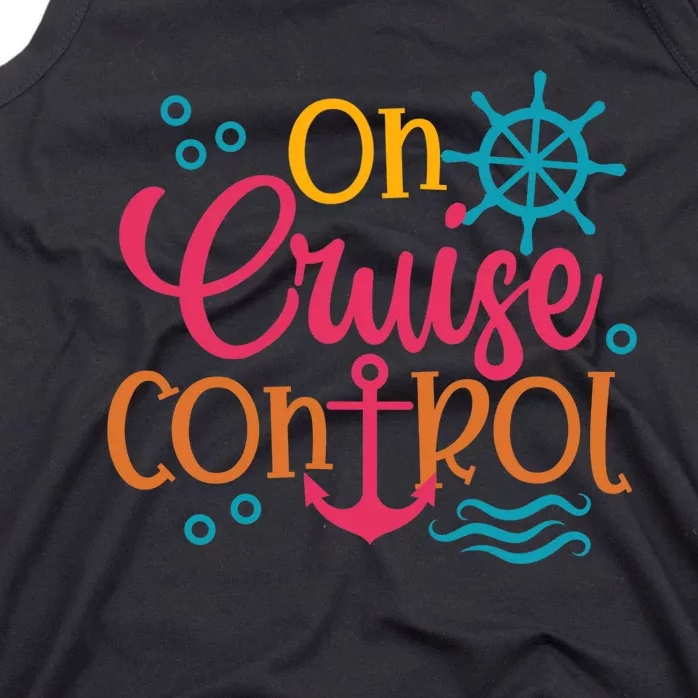 On Cruise Controls Family Cruise Trip Vacation Summer Beach Tank Top