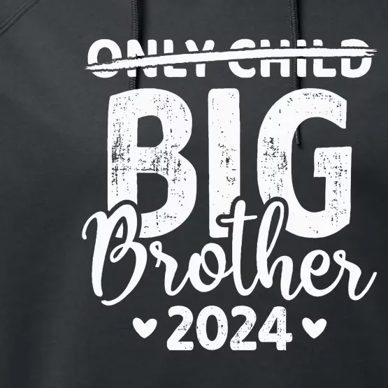 Only child crossed out big brother 2024 pregnancy Performance Fleece Hoodie