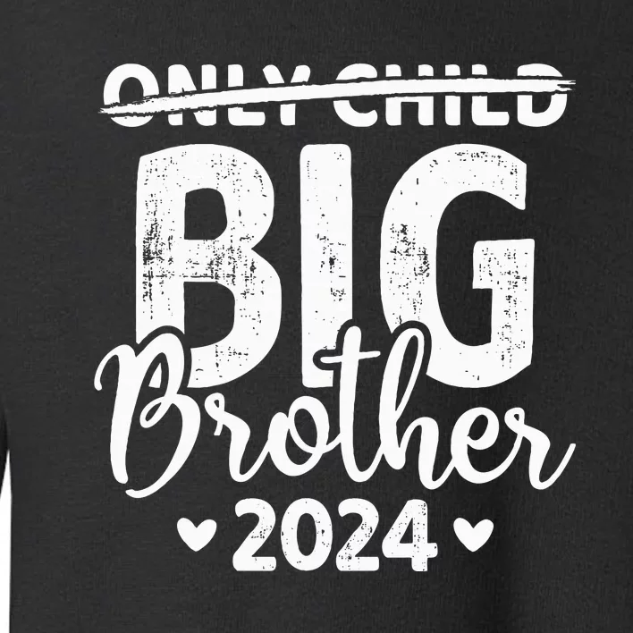 Only child crossed out big brother 2024 pregnancy Toddler Sweatshirt