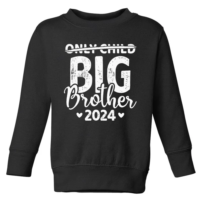 Only child crossed out big brother 2024 pregnancy Toddler Sweatshirt