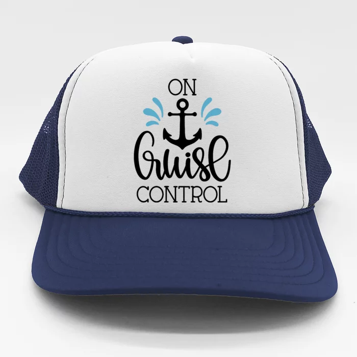 On Cruise Control Vacation Trucker Hat